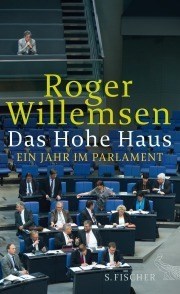 Literatur: Roger Willemsen „Das Hohe Haus“. Szenische Lesungen.