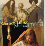 Ausstellung: „Werner Tübke. Michael Triegel. Zwei Meister aus Leipzig“