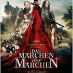 Neu im Kino: „Das Märchen der Märchen“