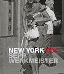 „New York 60s – Sepp Werkmeister”. Ausstellung im Münchner Stadtmuseum