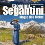 Neu im Kino: „Magie des Lichts“. Der Maler Giovanni Segantini mit Texten, gelesen von Bruno Ganz