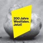 „200 Jahre Westfalen. JETZT!“. Ausstellung im Museum für Kunst und Kulturgeschichte in Dortmund