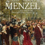 Literatur: Werner Busch „Adolph Menzel. Auf der Suche nach der Wirklichkeit“