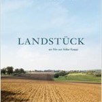 Neu im Kino: Dokumentarfilm „Landstück“ von Volker Koepp