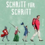 Literatur und Lesung: Manuel Andrack „Schritt für Schritt“. Wandernd durch die Geschichte