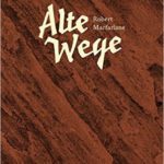 Wandern mit den Geistern der Vergangenheit: Robert Macfarlane „Alte Wege“