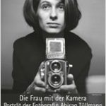 Neu im Kino: „Die Frau mit der Kamera – Abisag Tüllmann“