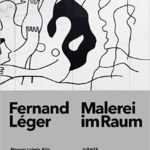 „Fernand Léger. Malerei im Raum“. Ausstellung mit Wandgemälden des Künstlers im Museum Ludwig in Köln