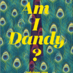 „Am I Dandy – Anleitung zum extravaganten Leben“. Ausstellung in Berlin