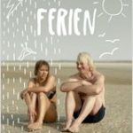 Neu im Kino: „Ferien“. Eine Burnout-Komödie