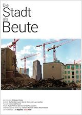 Neu im Kino: „Die Stadt als Beute“