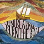 Musik: Fini Bearman „Burn The Boat“. Betörend.