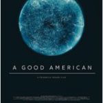 Neu im Kino: „A Good American“. Ein Doku-Thriller über die NSA