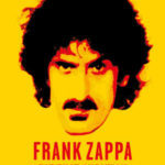 Neu im Kino: „Eat That Question“. Dokumentation über Frank Zappa