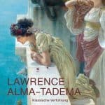 Malen in Sandalen: Lawrence Alma-Tadema im Wiener Belvedere